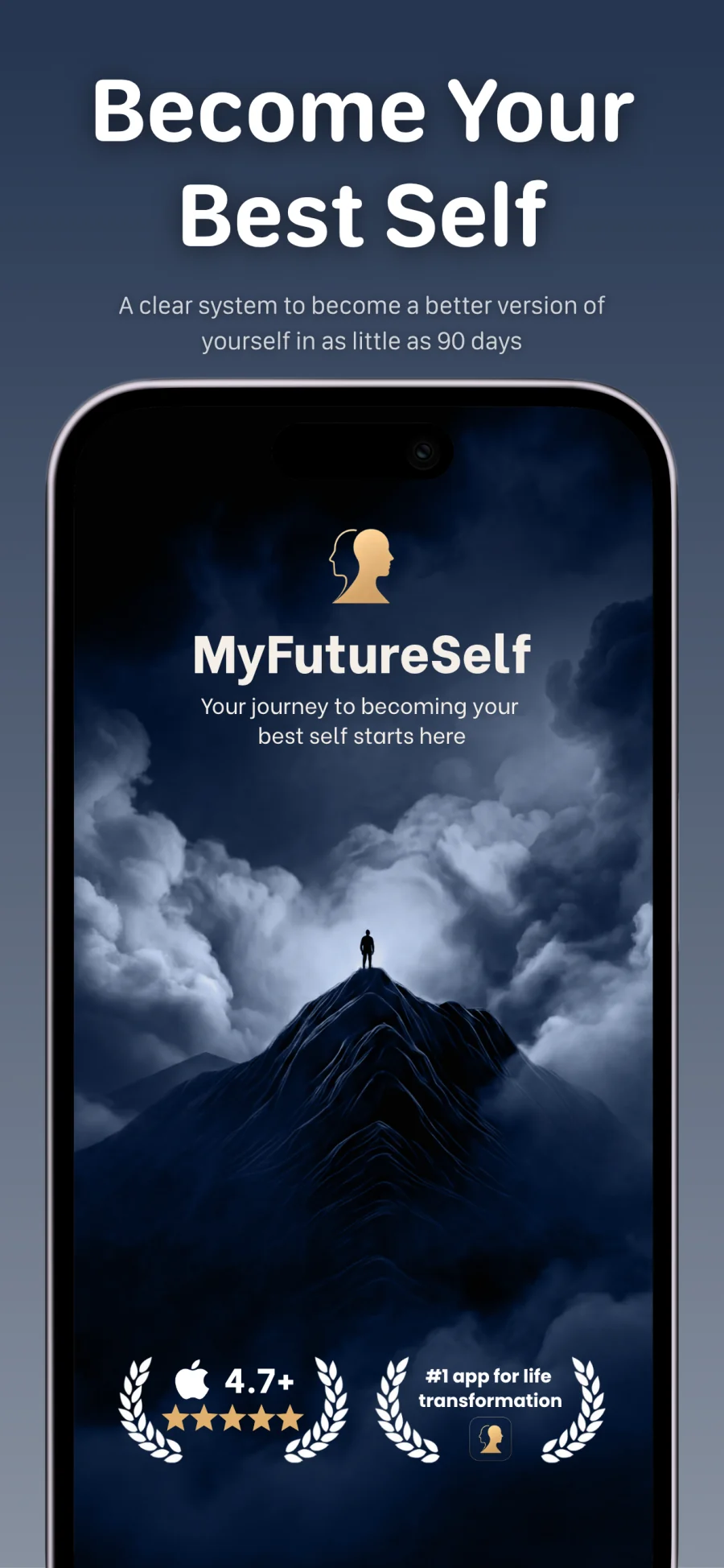 Become Your Best Self: the MyFutureSelf welcome screen, a clear system to become a better version of yourself in as little as 90 days, rated 4.7 on the App Store